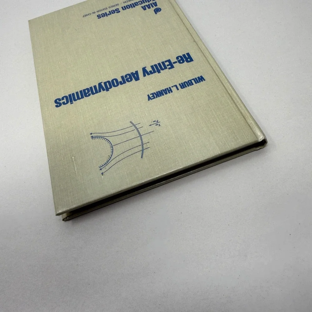 Re-Entry Aerodynamics Wilbur L Hankey AIAA Education Series 1988 ISBN 0930403339